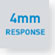 4mm Response
