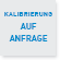 Kalibrierung auf Anfrage
